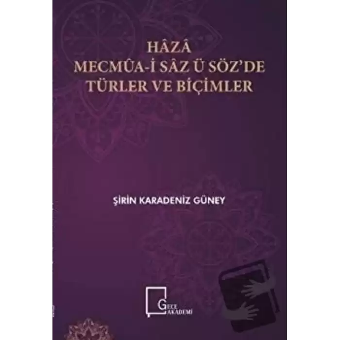 Haza Mecmua-i Saz ü Söz’de Türler ve Biçimler