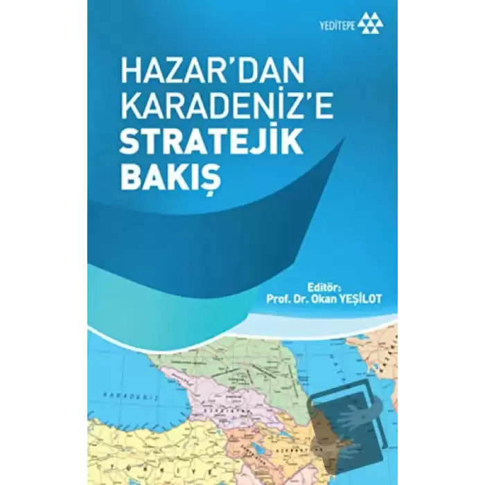 Hazardan Karadenize Stratejik Bakış