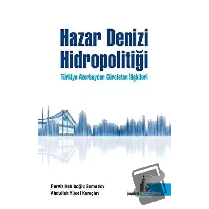 Hazar Denizi Hidropolitiği