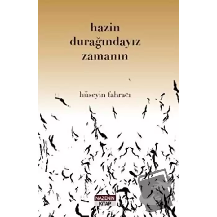 Hazin Durağındayız Zamanın