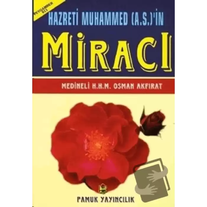 Hazreti Muhammed (A.S.)’in Miracı (Peygamber-011)