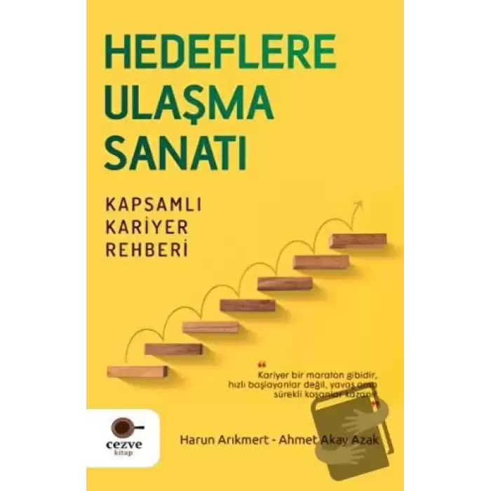 Hedeflere Ulaşma Sanatı - Kapsamlı Kariyer Rehberi