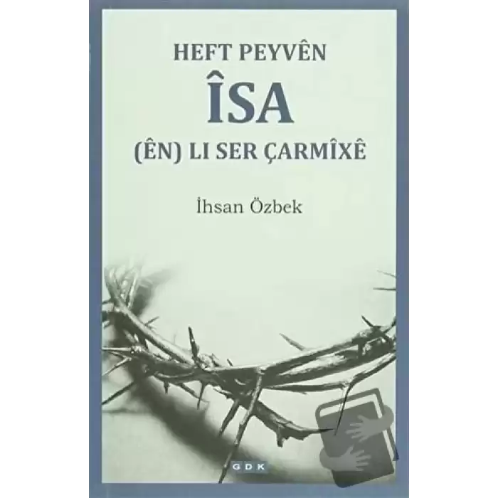 Heft Peyven İsa (en) Li Ser Çarmixe