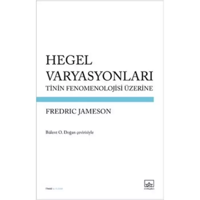 Hegel Varyasyonları: Tinin Fenomenolojisi Üzerine