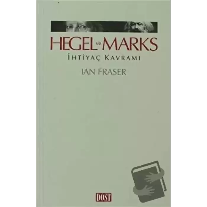 Hegel ve Marks İhtiyaç Kavramı