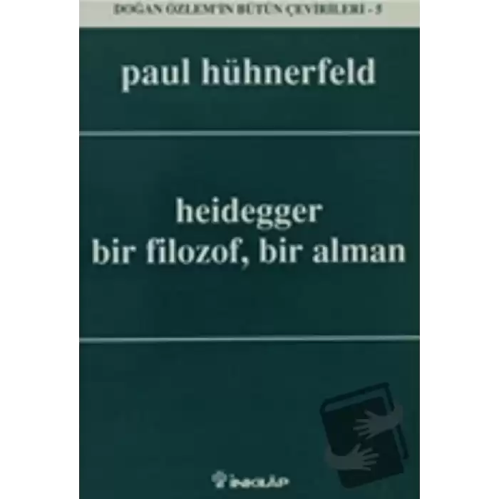 Heidegger Bir Filozof, Bir Alman