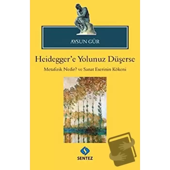 Heideggere Yolunuz Düşerse