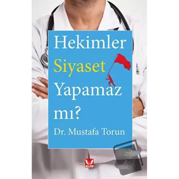 Hekimler Siyaset Yapamaz mı?