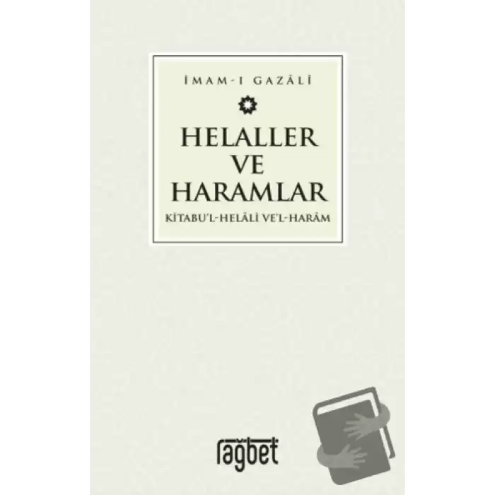 Helaller ve Haramlar - Kitabu’l-Helali Ve’l-Haram