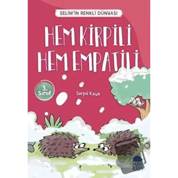 Hem Kirpili Hem Empatili - Selim’in Renkli Dünyası / 3. Sınıf Okuma Kitabı