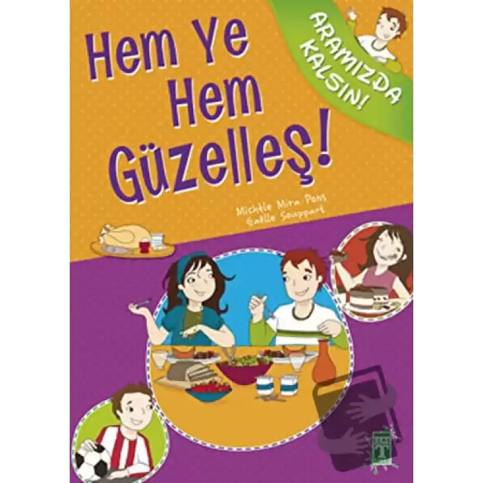 Hem Ye Hem Güzelleş!