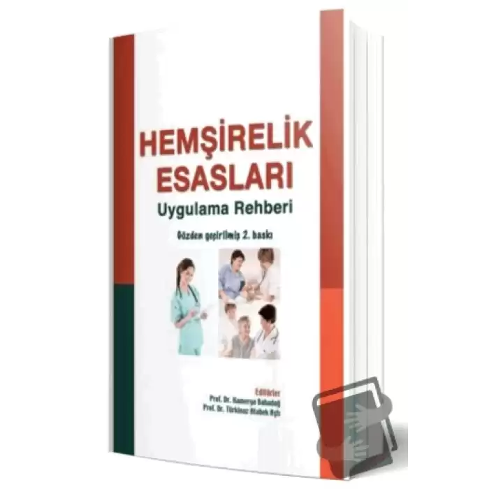 Hemşirelik Esasları - Uygulama Rehberi