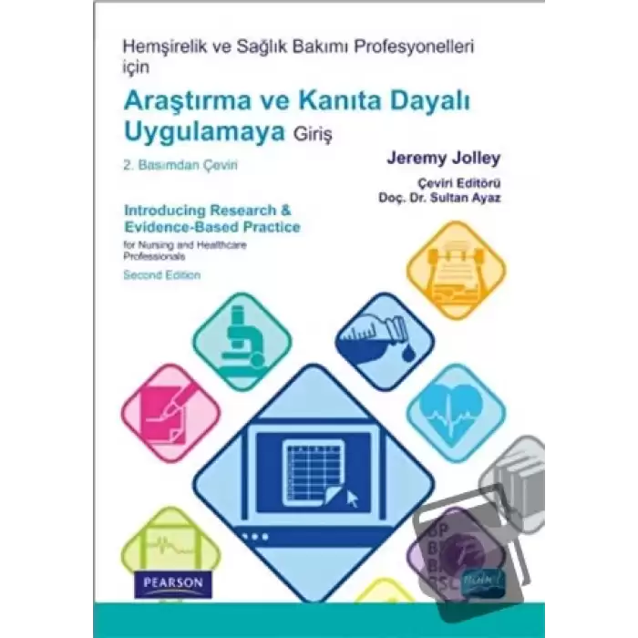 Hemşirelik ve Sağlık Bakımı Profesyonelleri İçin Araştırma ve Kanıta Dayalı Uygulamaya Giriş