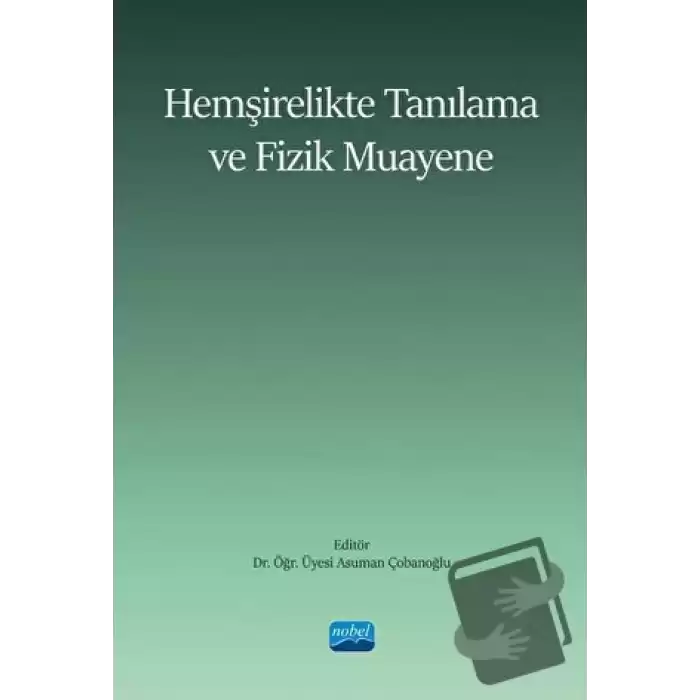 Hemşirelikte Tanılama ve Fizik Muayene