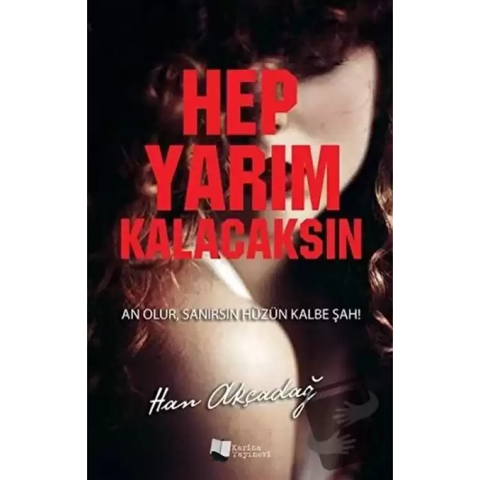 Hep Yarım Kalacaksın