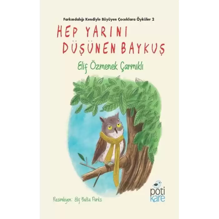 Hep Yarını Düşünen Baykuş