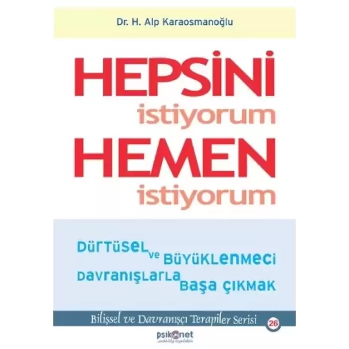 Hepsini İstiyorum Hemen İstiyorum