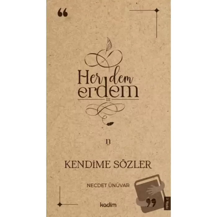 Her Dem Erdem- Kendime Sözler