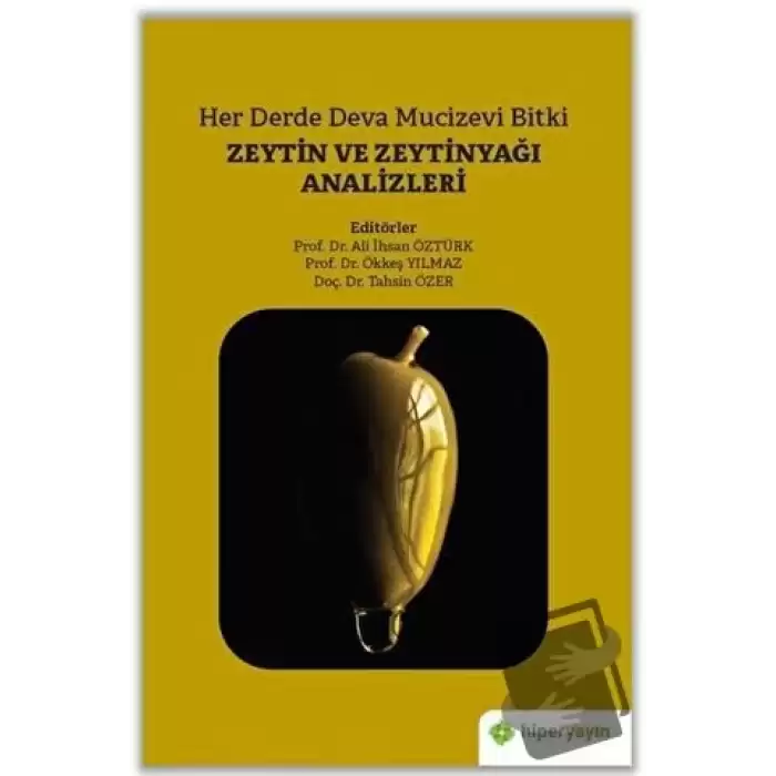 Her Derde Deva Mucizevi Bitki Zeytin ve Zeytinyağı Analizleri