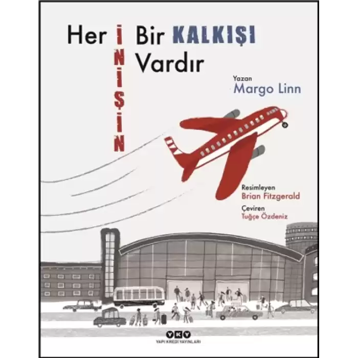 Her İnişin Bir Kalkışı Vardır