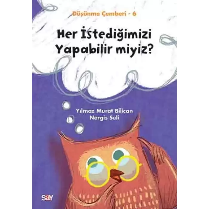 Her İstediğimizi Yapabilir miyiz? - Düşünme Çemberi 6