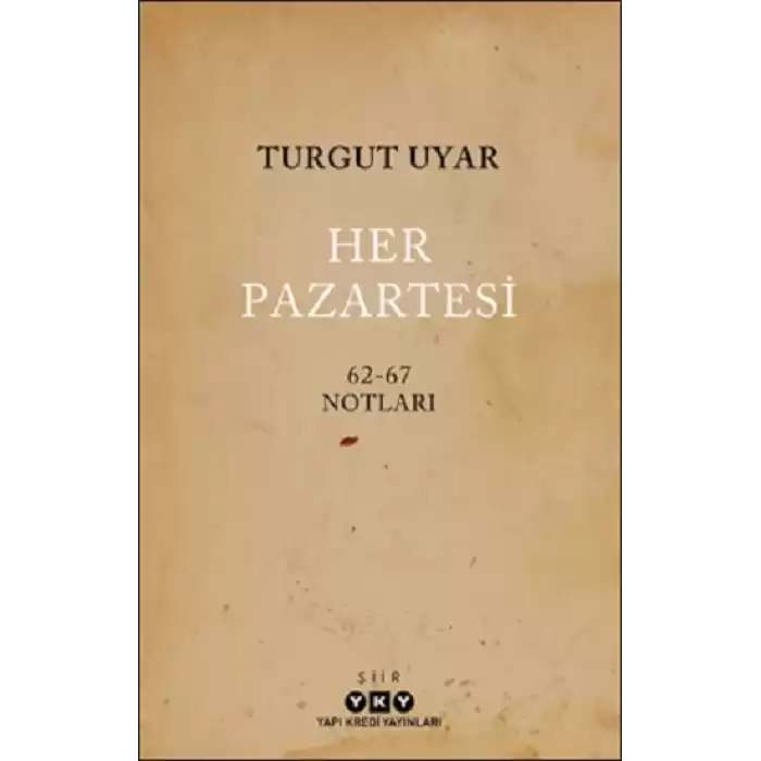 Her Pazartesi / 1962-67 Notları