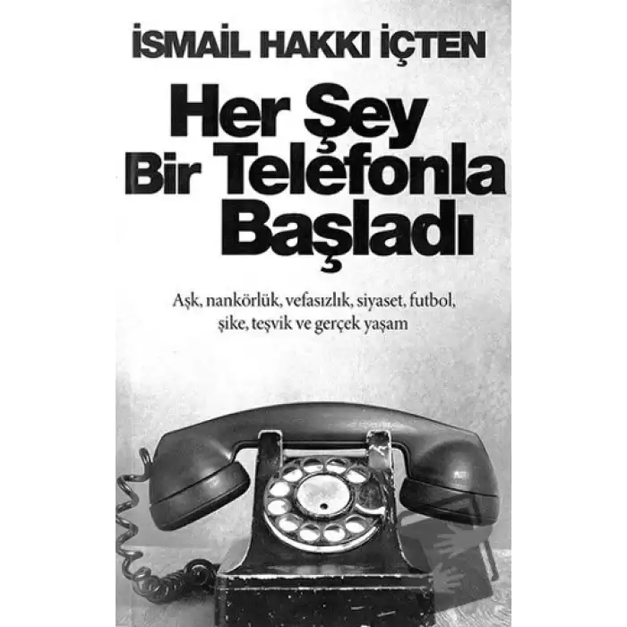 Her Şey Bir Telefonla Başladı