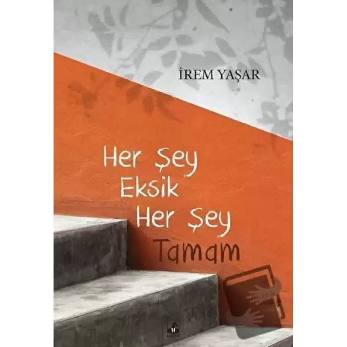 Her Şey Eksik Her Şey Tamam