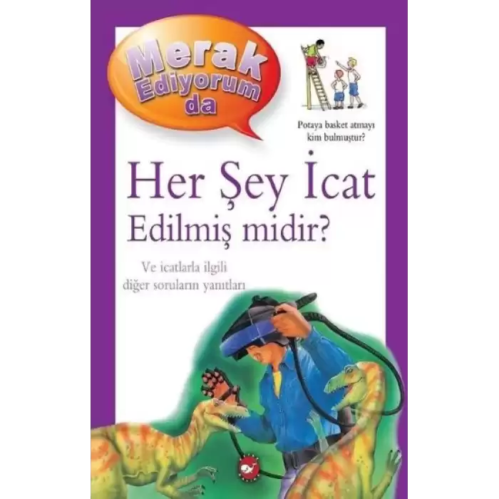 Her Şey İcat Edilmiş midir? - Merak Ediyorum da