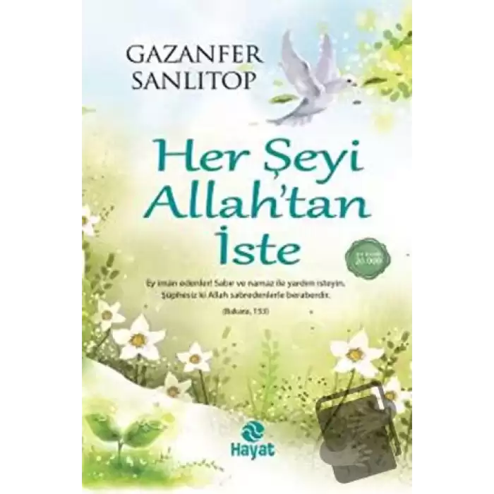 Her Şeyi Allah’tan İste