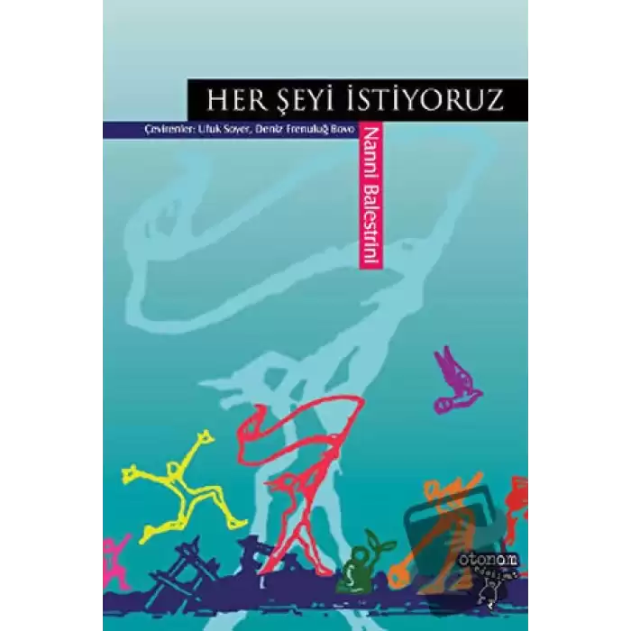 Her Şeyi İstiyoruz