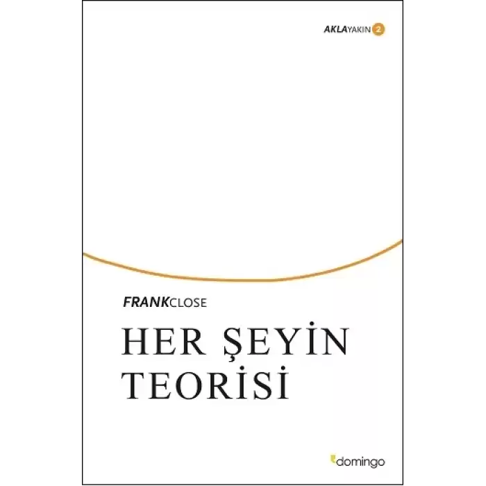 Her Şeyin Teorisi; Akla Yakın 2