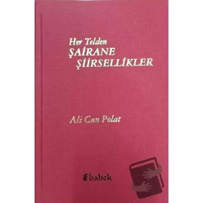 Her Telden Şairane Şiirsellikler (Ciltli)