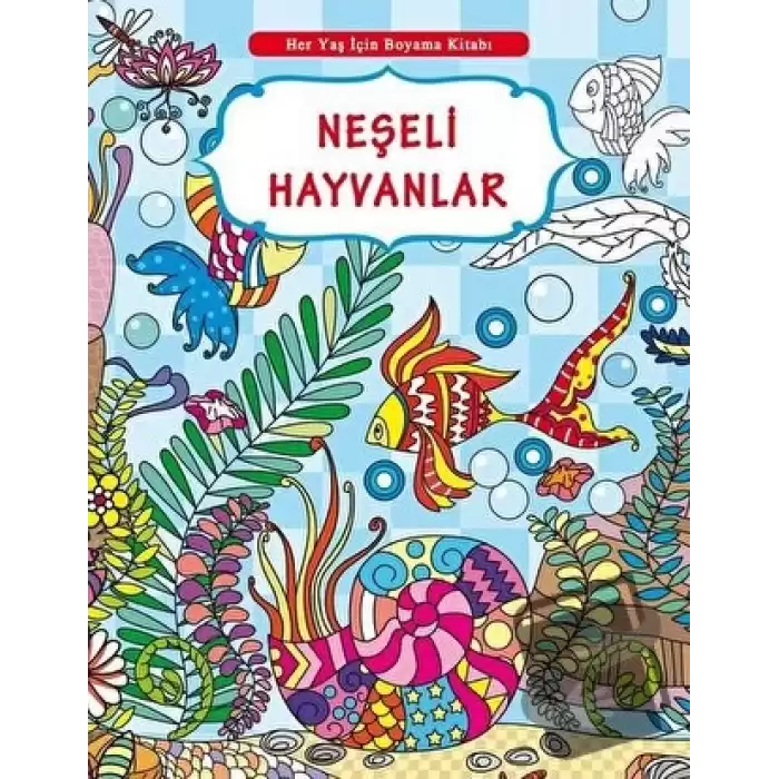 Her Yaş İçin Boyama Kitabı - Neşeli Hayvanlar