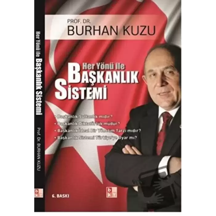 Her Yönü ile Başkanlık Sistemi