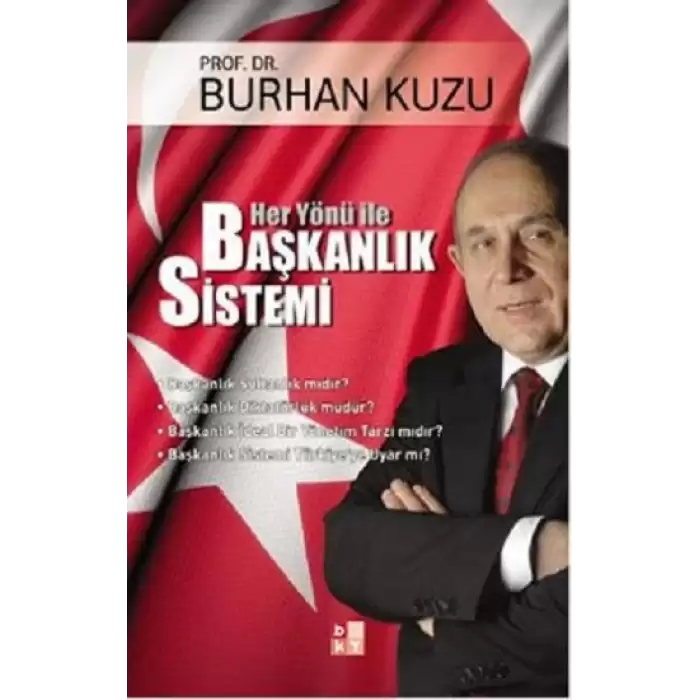 Her Yönü İle Başkanlık Sistemi