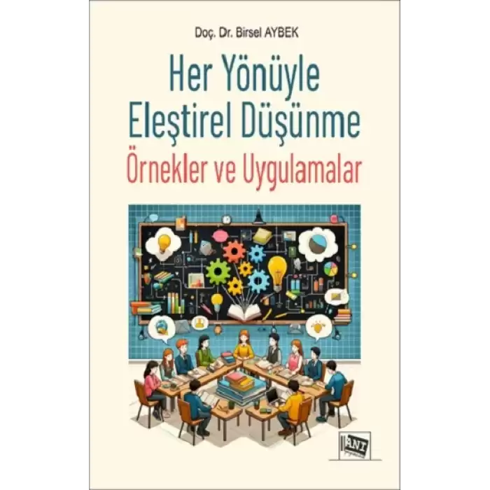 Her Yönüyle Eleştirel Düşünme Örnekler ve Uygulamalar