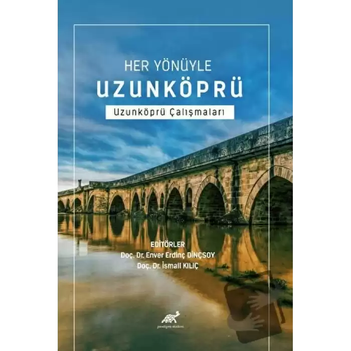 Her Yönüyle Uzunköprü Uzunköprü Çalışmaları