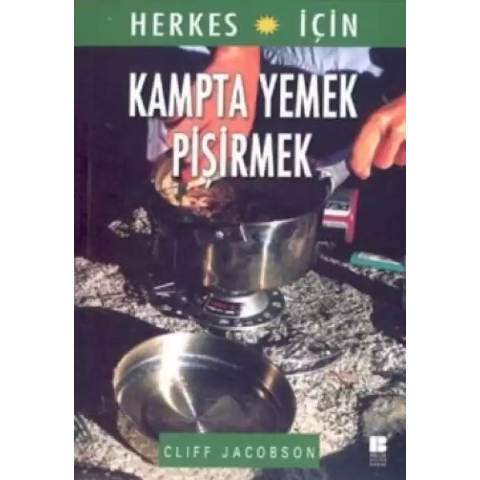 Herkes İçin Kampta Yemek Pişirmek