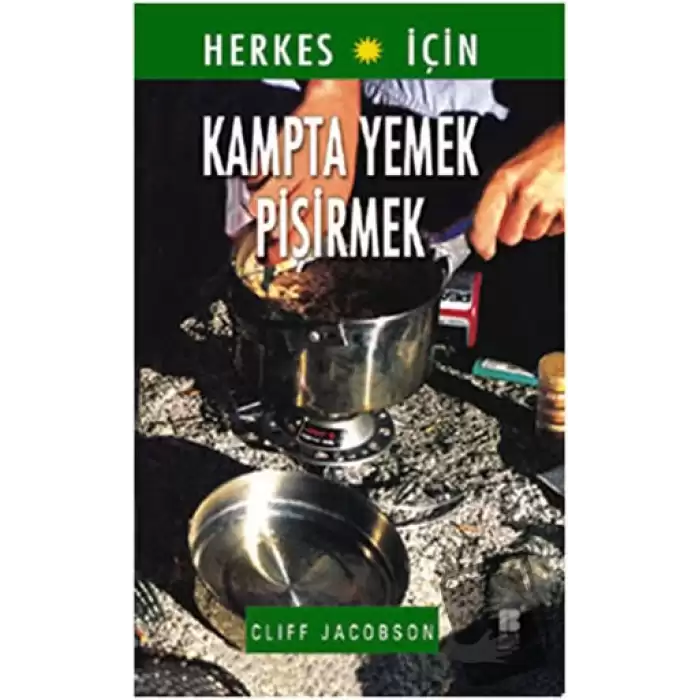 Herkes İçin Kampta Yemek Pişirmek