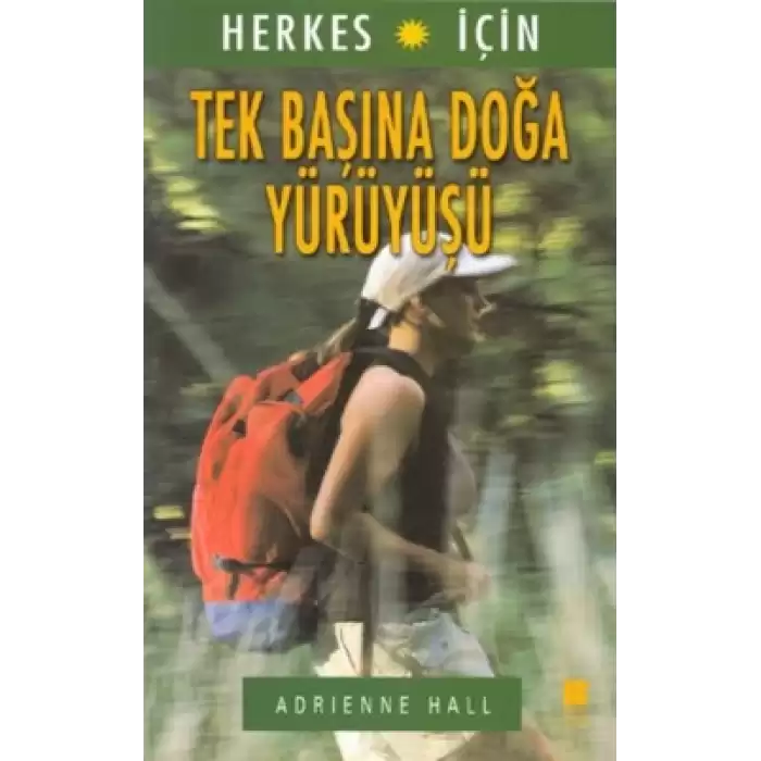 Herkes İçin Tek Başına Doğa Yürüyüşü