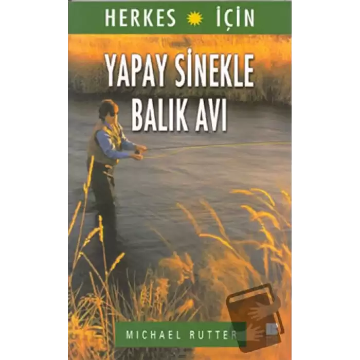 Herkes İçin Yapay Sinekle Balık Avı