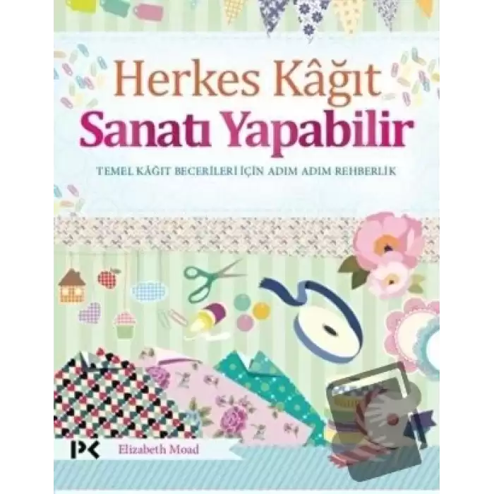 Herkes Kağıt Sanatı Yapabilir