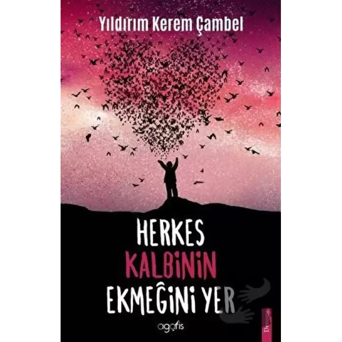 Herkes Kalbinin Ekmeğini Yer