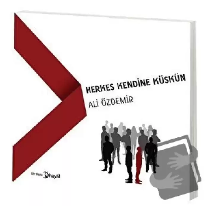 Herkes Kendine Küskün