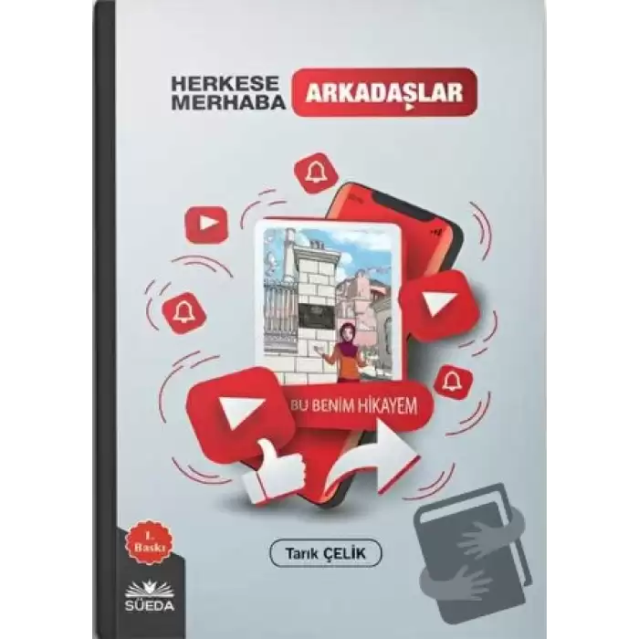 Herkese Merhaba Arkadaşlar - Bu Benim Hikayem