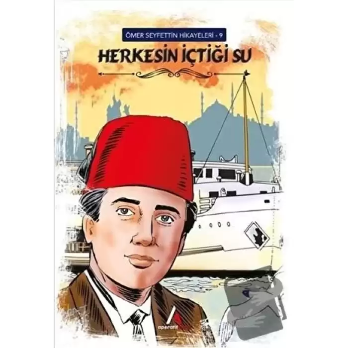 Herkesin İçtiği Su - Ömer Seyfettin Hikayeleri 9