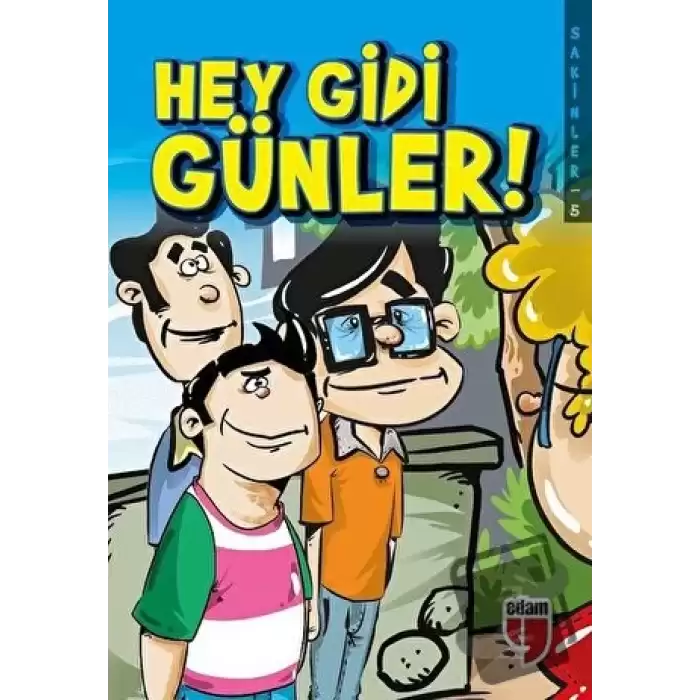 Hey Gidi Günler! - Sakinler 5