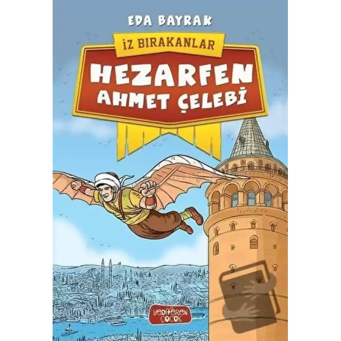 Hezarfen Ahmet Çelebi - İz Bırakanlar