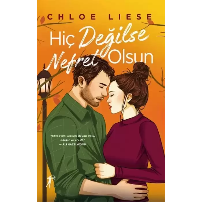 Hiç Değilse Nefret Olsun (Ciltli)